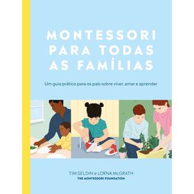 Montessori Para Todas As Famílias De Tim Seldin