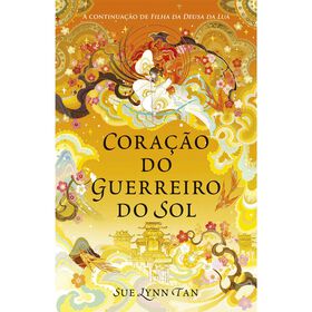Coração Do Guerreiro Do Sol (Livro 2) De Sue Lynn Tan