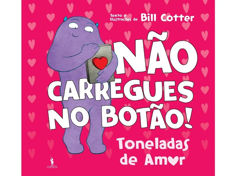 Livro Não Carregues No Botão! Toneladas De Amor