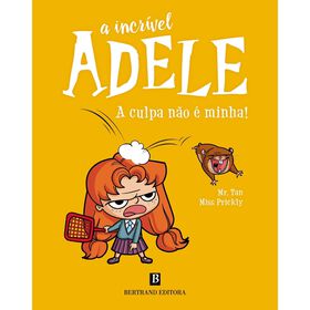 A Incrível Adele - A Culpa Não É Minha! De Mr. Tan E Miss Prickly