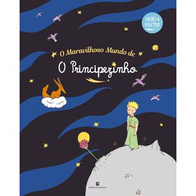 O Maravilhoso Mundo De O Principezinho De Antoine De Saint-Exupéry