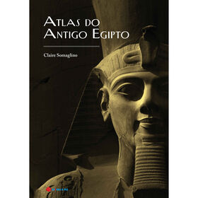 Atlas Do Antigo Egipto De Claire Somaglino