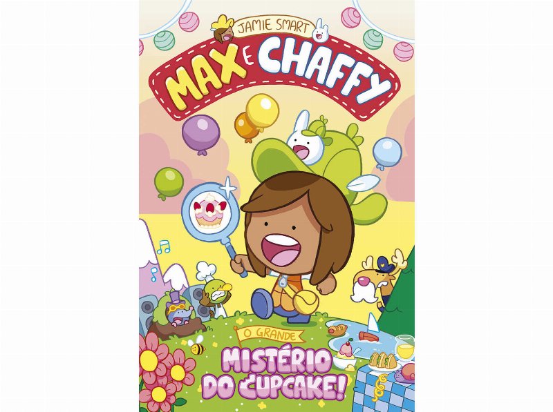 Livro Max E Chaffy - O Grande Mistério Do Cupcake!