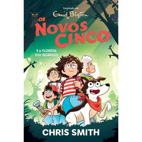 Os Novos Cinco N.º 3 - Os Novos Cinco E A Floresta Dos Segredos! De Enid Blyton