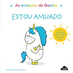 As Emoções Do Gastão - Estou Amuado De Aurélie Chien Chow Chine