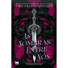 As Sombras Entre Nós De Tricia Levenseller