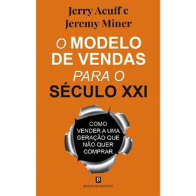 O Modelo De Vendas Para O Século Xxi De Jerry Acuff E Jeremy Miner
