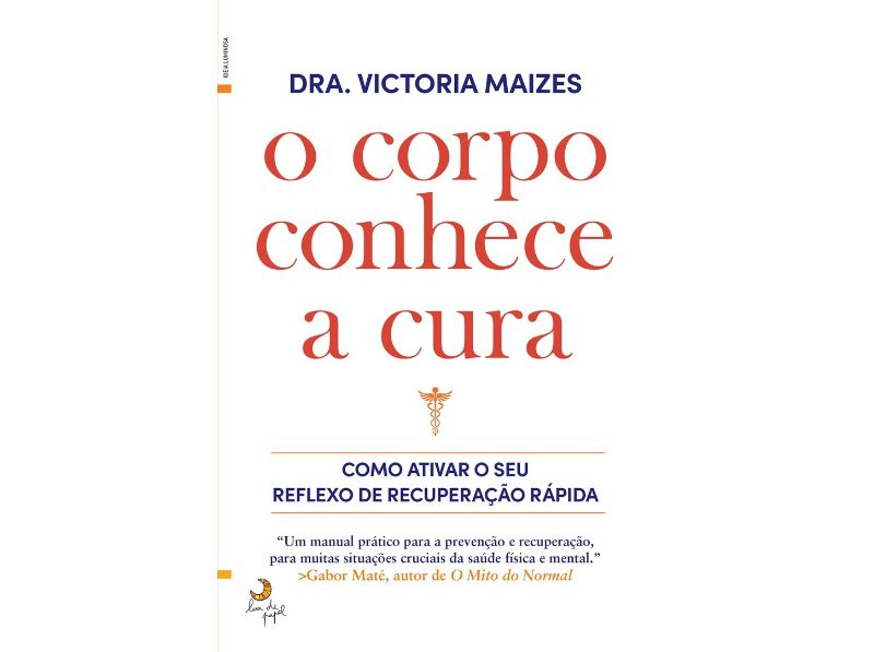 Livro O Corpo Conhece A Cura De Victoria Maizes