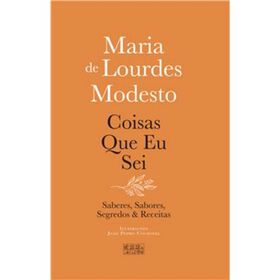 Coisas Que Eu Sei De Maria De Lourdes Modesto