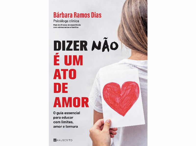 Livro Dizer «Não» É Um Ato De Amor De Bárbara Ramos Dias