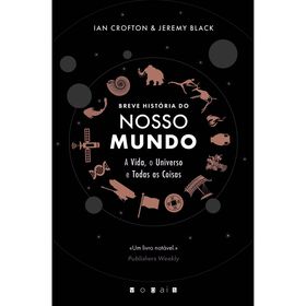Breve História Do Nosso Mundo De Ian Crofton