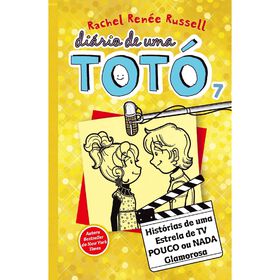 Diário De Uma Totó Nº 7 - Histórias De Uma Estrela De Tv Pouco Ou Nada Glamorosa De Rachel Renée Russell