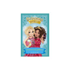 Princesas Secretas - Aventura Com Golfinhos (Livro 2) De Rosie Banks