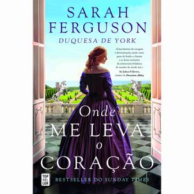 Onde Me Leva O Coração De Sarah Ferguson