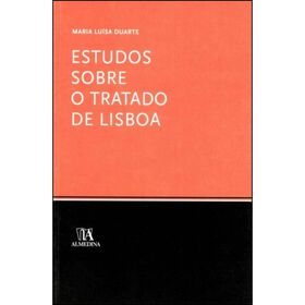 Estudos Sobre O Tratado De Lisboa De Maria Luísa Duarte