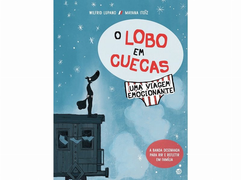 Livro O Lobo Em Cuecas - Uma Viagem Emocionante