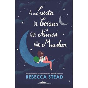 A Lista De Coisas Que Nunca Vão Mudar De Rebecca Stead