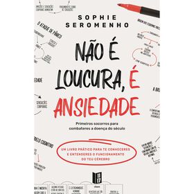 Não É Loucura É Ansiedade (Livro De Bolso) De Sophie Seromenho
