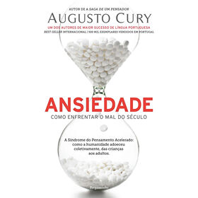 Ansiedade - Como Enfrentar O Mal Do Século De Augusto Cury