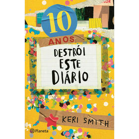 Destrói Este Diário (Edição 10 Anos) De Keri Smith