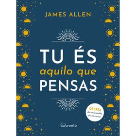 Tu És Aquilo Que Pensas De James Allen