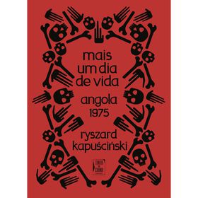 Mais Um Dia De Vida De Ryszard Kapuscinski