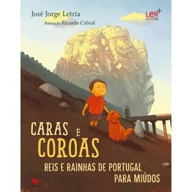 Caras E Coroas - Reis E Rainhas De Portugal Para Miúdos De Ricardo Cabral