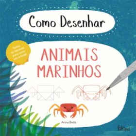 Como Desenhar Animais Marinhos De Anna Betts