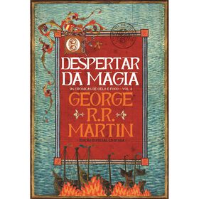 As Crónicas De Gelo E Fogo - O Despertar Da Magia (Livro 4) De George R. R. Martin