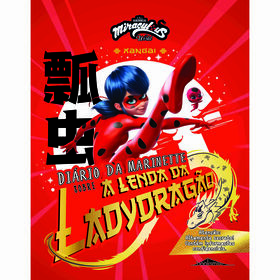 Miraculous: As Aventuras De Ladybug - Xangai: Diário Da Marinette Sobre A Lenda Da Ladydragão