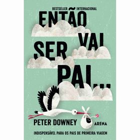 Então Vai Ser Pai... De Peter Downey