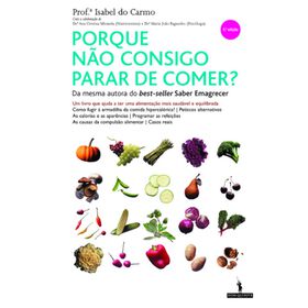 Porque Não Consigo Parar De Comer De Isabel Do Carmo