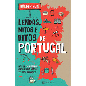 Lendas, Mitos E Ditos De Portugal De Hélder Reis
