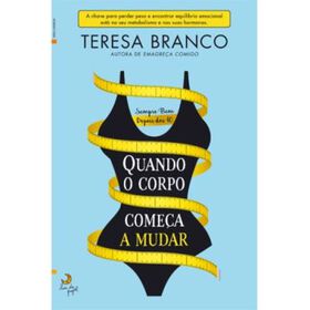 Quando O Corpo Começa A Mudar De Teresa Branco