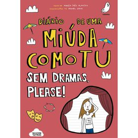 Diário De Uma Miúda Como Tu Nº 7 - Sem Dramas, Please! De Maria Inês Almeida