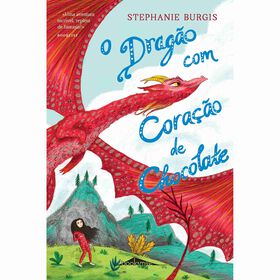 O Dragão Com Coração De Chocolate De Stephanie Burgis