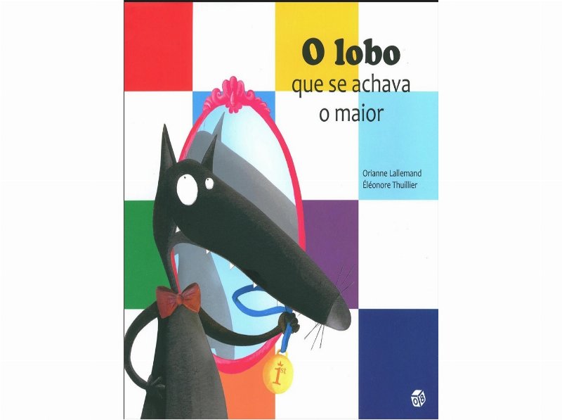 Livro O Lobo Que Se Achava Maior