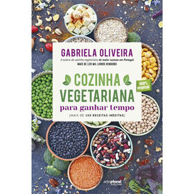 Cozinha Vegetariana Para Ganhar Tempo De Gabriela Oliveira