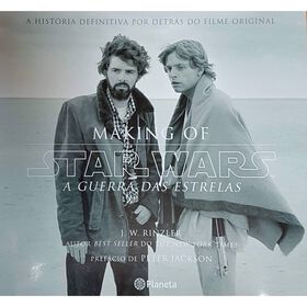 Star Wars Making Of A Guerra Das Estrelas De J.w. Rinzler