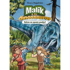 Malik E Os Dinossauros - Salve-Se Quem Puder! De Álvaro Magalhães