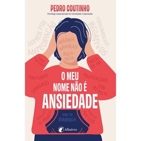 O Meu Nome Não É Ansiedade De Pedro Coutinho