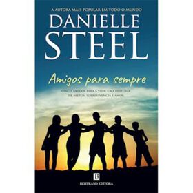 Amigos Para Sempre De Danielle Steel