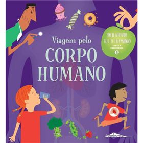 Viagem Pelo Corpo Humano De Steve Parker