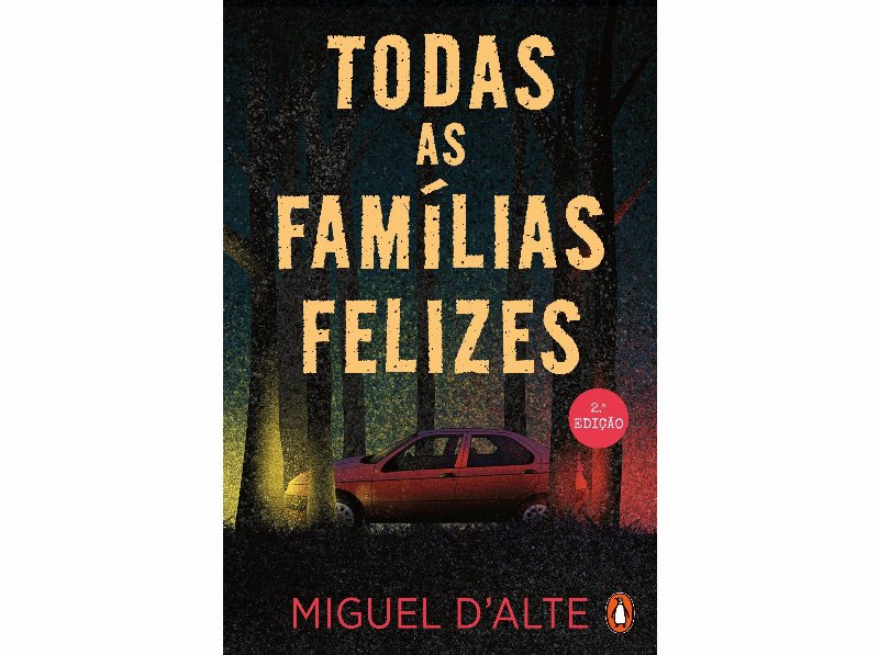 Livro Todas As Famílias Felizes De Miguel D'alte