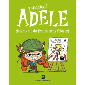 A Incrível Adele - Saiam-Me Da Frente Seus Feiosos! De Mr. Tan E Miss Prickly