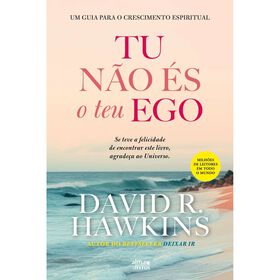 Tu Não És O Teu Ego De David R. Hawkins