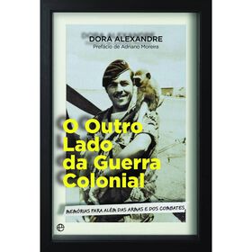 O Outro Lado Da Guerra Colonial De Dora Alexandre