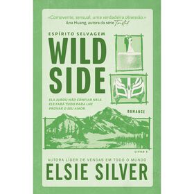 Wild Side - Espírito Selvagem (Livro 3) De Elsie Silver