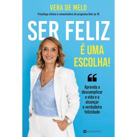 Ser Feliz É Uma Escolha! De Vera De Melo
