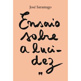 Ensaio Sobre A Lucidez De José Saramago